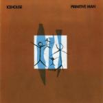 Icehouse Primitive Man