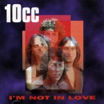 10cc I'm not in love