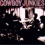 Cowboy Junkies - The Trinity Session